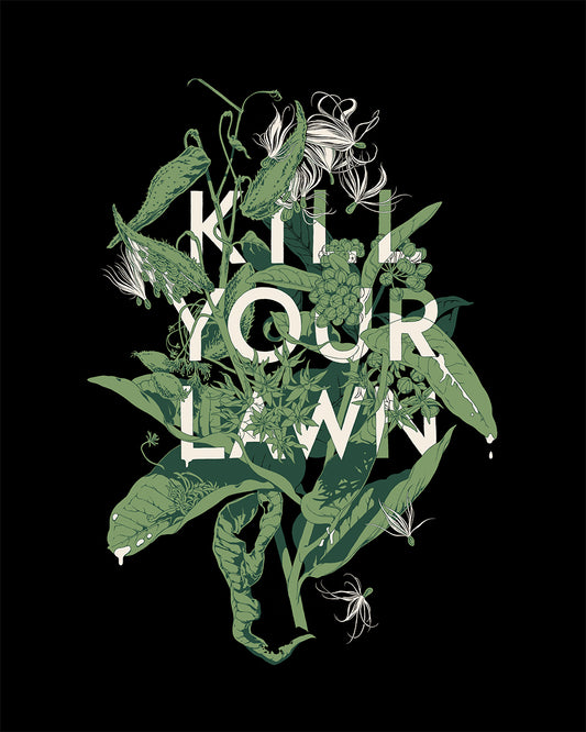 KILL YOUR LAWN t-shirts <br> by Ben Chlapek and Teagan White